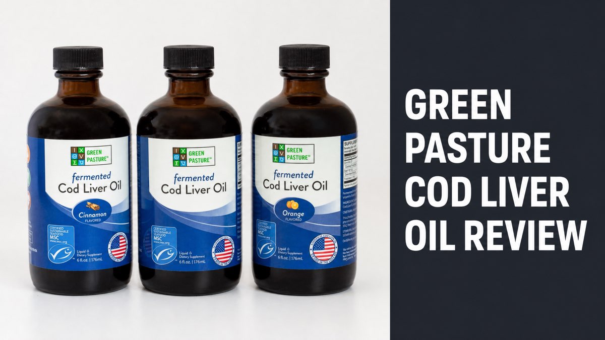 Three bottles of Green Pasture Fermented Cod Liver Oil beside Green Pasture Cod Liver Oil Review text