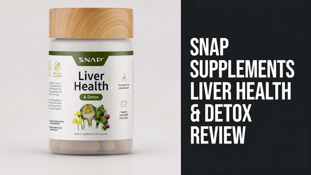 Snap Supplements Liver Health & Detox bottle next to a Snap Supplements Liver Health & Detox Review headline